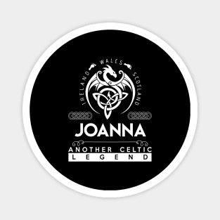 Joanna Name T Shirt - Another Celtic Legend Joanna Dragon Gift Item Magnet